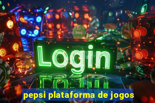 pepsi plataforma de jogos